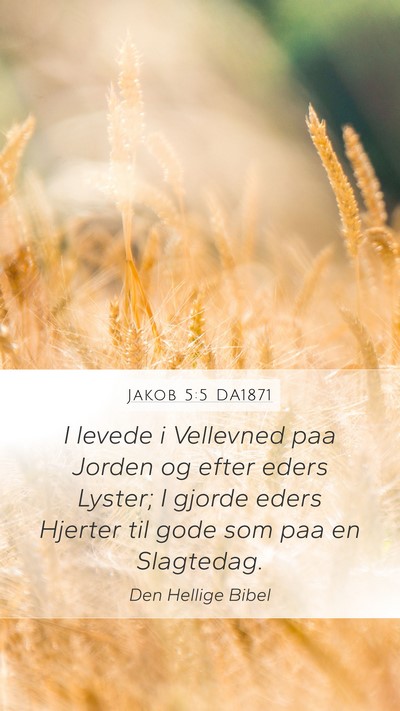 Jakob 5:5 DA1871 Bible Verse Image