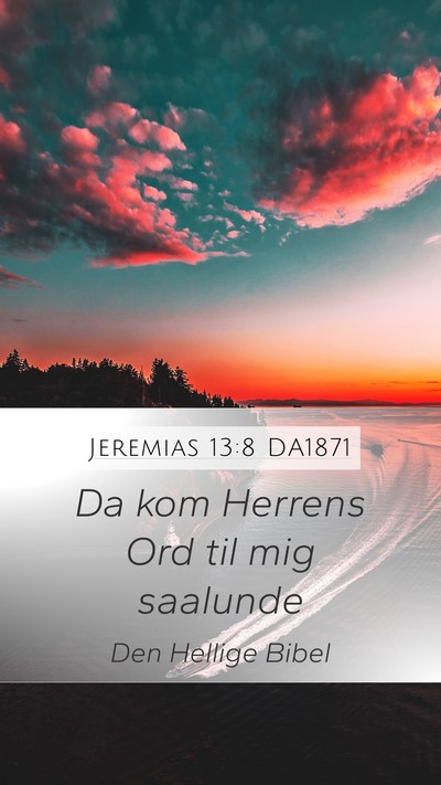 Jeremias 13:8 DA1871 Bible Verse Image