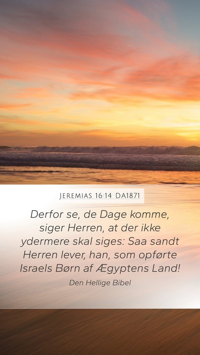 Jeremias 16:14 DA1871 Bible Verse Image