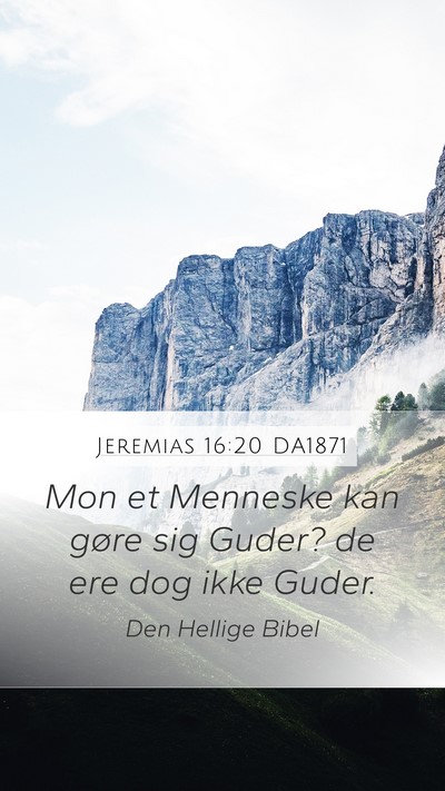 Jeremias 16:20 DA1871 Bible Verse Image