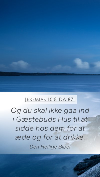 Jeremias 16:8 DA1871 Bible Verse Image