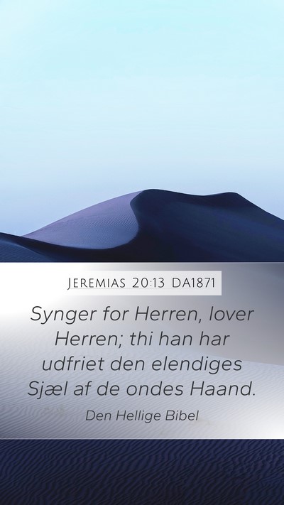 Jeremias 20:13 DA1871 Bible Verse Image