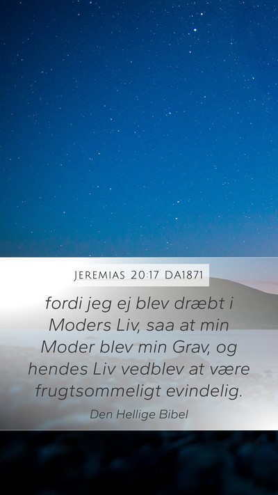 Jeremias 20:17 DA1871 Bible Verse Image