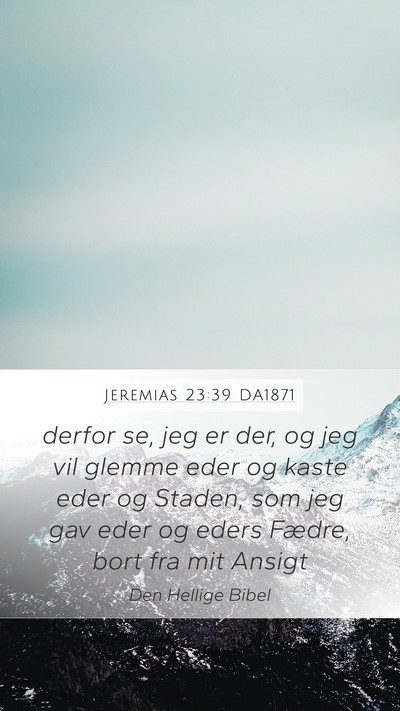 Jeremias 23:39 DA1871 Bible Verse Image