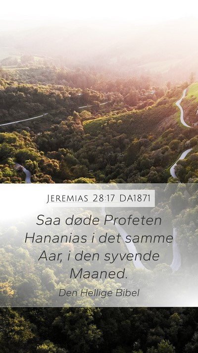 Jeremias 28:17 DA1871 Mobile Phone Wallpaper - Saa døde Profeten Hananias i det samme Aar, i - Mobile Bible Verse Wallpaper