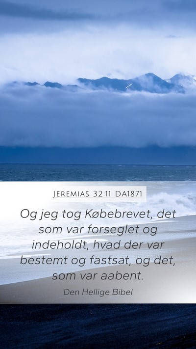 Jeremias 32:11 DA1871 Mobile Phone Wallpaper - Og jeg tog Købebrevet, det som var forseglet og - Mobile Bible Verse Wallpaper