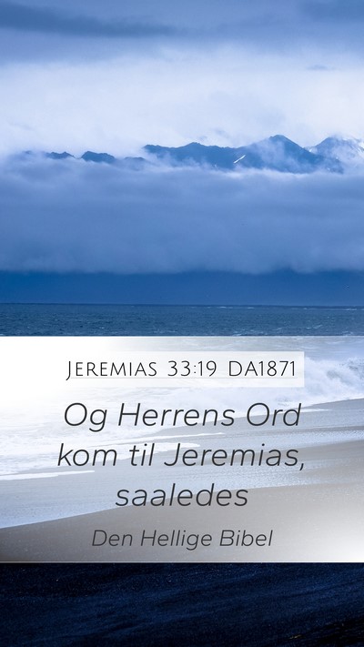 Jeremias 33:19 DA1871 Mobile Phone Wallpaper - Og Herrens Ord kom til Jeremias, - Mobile Bible Verse Wallpaper