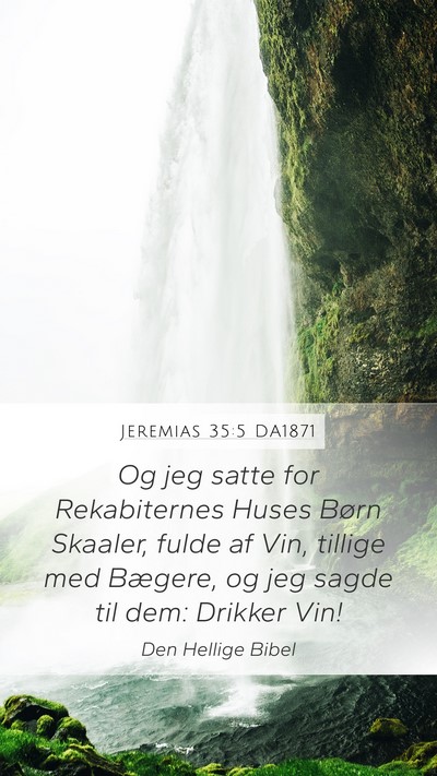Jeremias 35:5 DA1871 Mobile Phone Wallpaper - Og jeg satte for Rekabiternes Huses Børn - Mobile Bible Verse Wallpaper