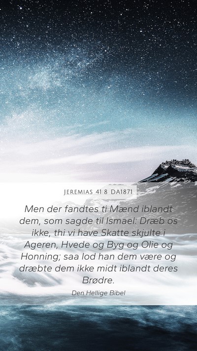Jeremias 41:8 DA1871 Mobile Phone Wallpaper - Men der fandtes ti Mænd iblandt dem, som sagde - Mobile Bible Verse Wallpaper
