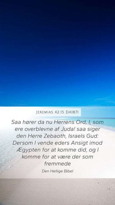 Jeremias 42:15 DA1871 Bible Verse Image