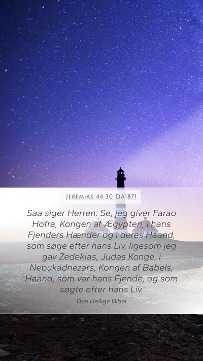 Jeremias 44:30 DA1871 Bible Verse Image