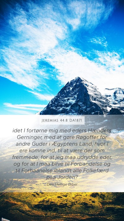 Jeremias 44:8 DA1871 Bible Verse Image