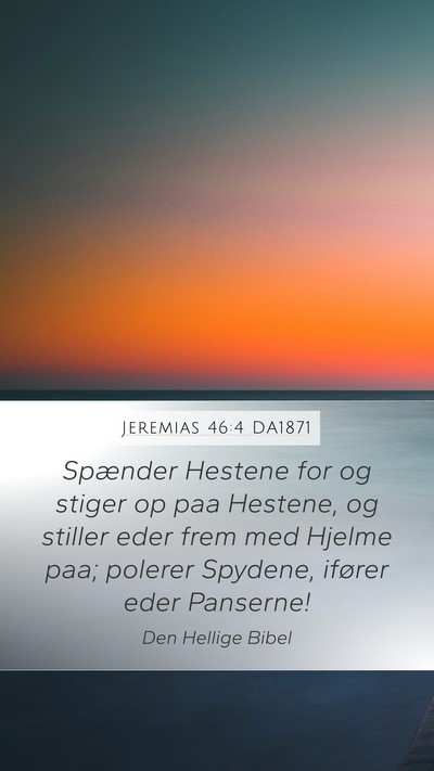 Jeremias 46:4 DA1871 Bible Verse Image
