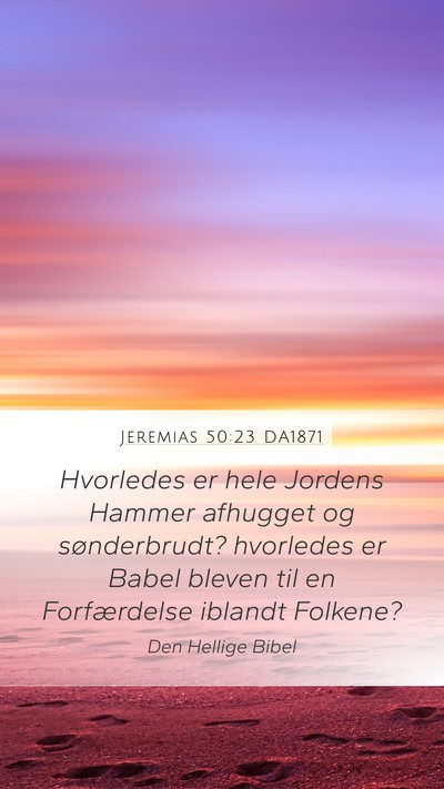 Jeremias 50:23 DA1871 Bible Verse Image