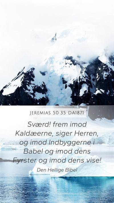 Jeremias 50:35 DA1871 Mobile Phone Wallpaper - Sværd! frem imod Kaldæerne, siger Herren, og - Mobile Bible Verse Wallpaper