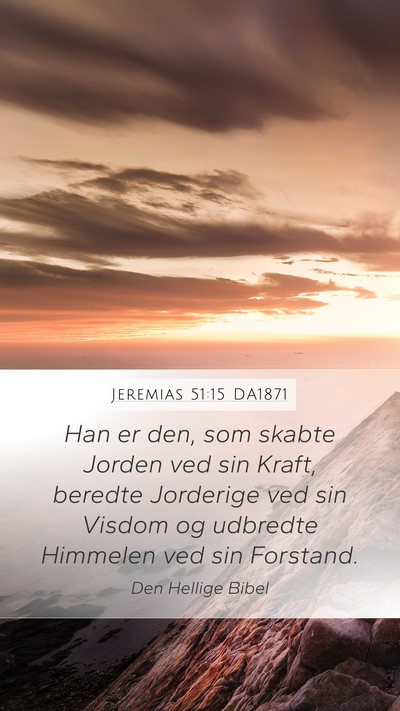 Jeremias 51:15 DA1871 Bible Verse Image