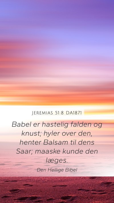 Jeremias 51:8 DA1871 Bible Verse Image