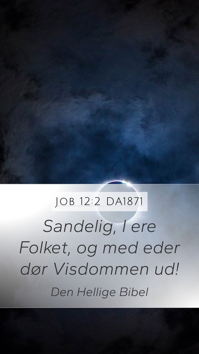 Job 12:2 DA1871 Bible Verse Image