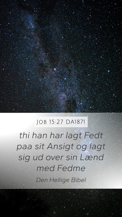Job 15:27 DA1871 Bible Verse Image