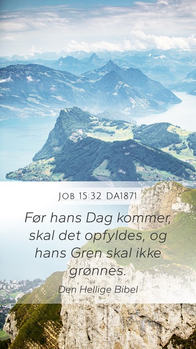 Job 15:32 DA1871 Bible Verse Image