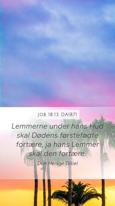 Job 18:13 DA1871 Bible Verse Image