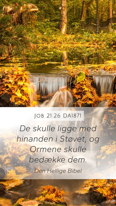 Job 21:26 DA1871 Mobile Phone Wallpaper - De skulle ligge med hinanden i Støvet, og Ormene - Mobile Bible Verse Wallpaper