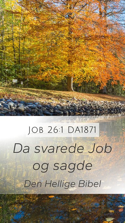 Job 26:1 DA1871 Mobile Phone Wallpaper - Da svarede Job og - Mobile Bible Verse Wallpaper