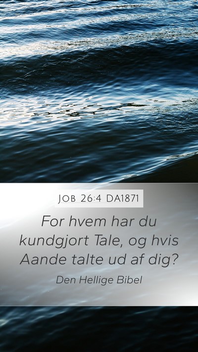 Job 26:4 DA1871 Bible Verse Image