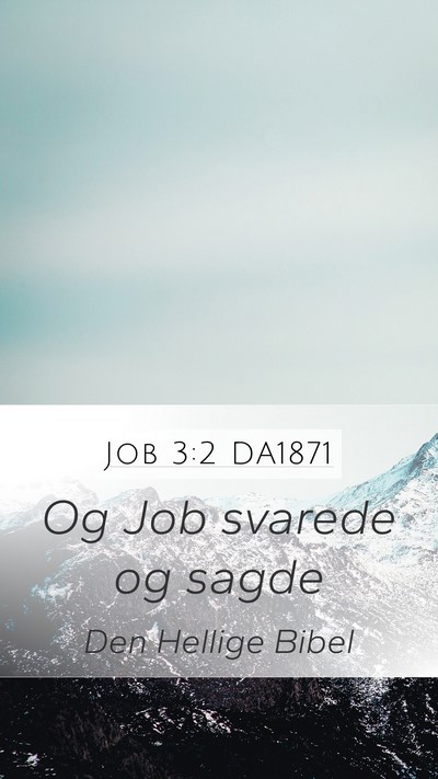 Job 3:2 DA1871 Mobile Phone Wallpaper - Og Job svarede og - Mobile Bible Verse Wallpaper