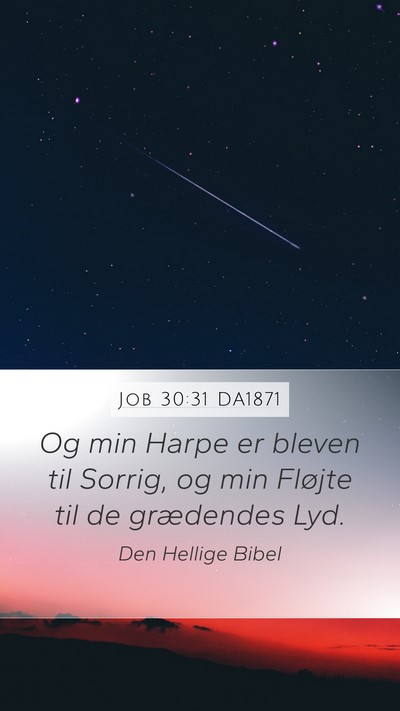 Job 30:31 DA1871 Mobile Phone Wallpaper - Og min Harpe er bleven til Sorrig, og min Fløjte - Mobile Bible Verse Wallpaper