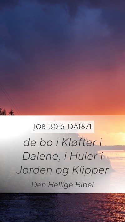 Job 30:6 DA1871 Bible Verse Image