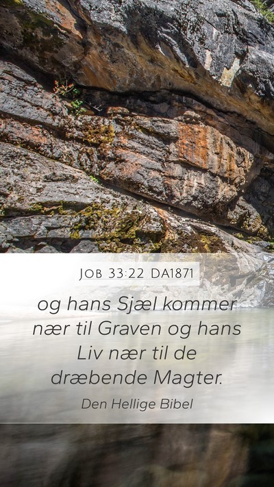 Job 33:22 DA1871 Bible Verse Image