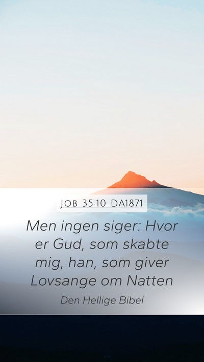 Job 35:10 DA1871 Bible Verse Image