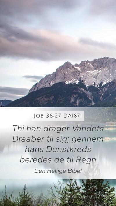 Job 36:27 DA1871 Bible Verse Image