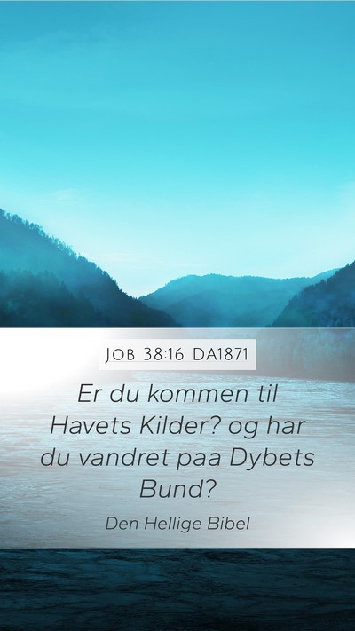 Job 38:16 DA1871 Bible Verse Image