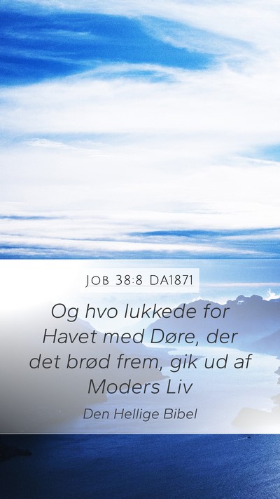 Job 38:8 DA1871 Bible Verse Image