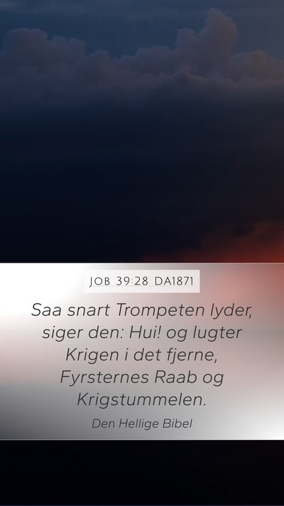 Job 39:28 DA1871 Mobile Phone Wallpaper - Saa snart Trompeten lyder, siger den: Hui! og - Mobile Bible Verse Wallpaper