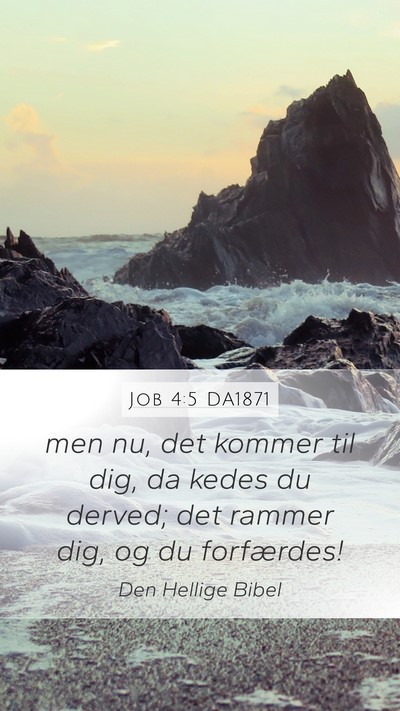 Job 4:5 DA1871 Bible Verse Image