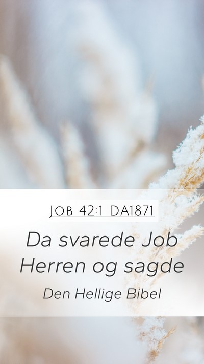 Job 42:1 DA1871 Mobile Phone Wallpaper - Da svarede Job Herren og - Mobile Bible Verse Wallpaper