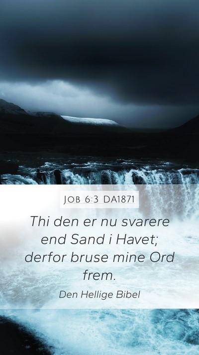 Job 6:3 DA1871 Bible Verse Image