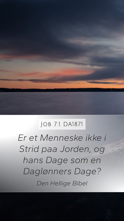 Job 7:1 DA1871 Bible Verse Image