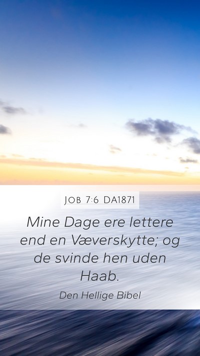 Job 7:6 DA1871 Bible Verse Image
