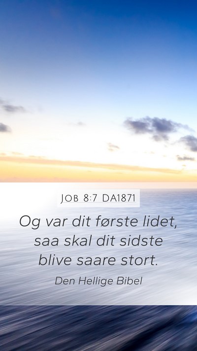 Job 8:7 DA1871 Bible Verse Image