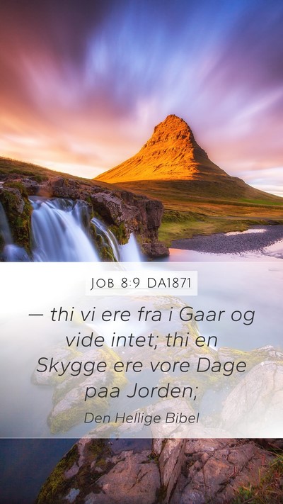 Job 8:9 DA1871 Bible Verse Image