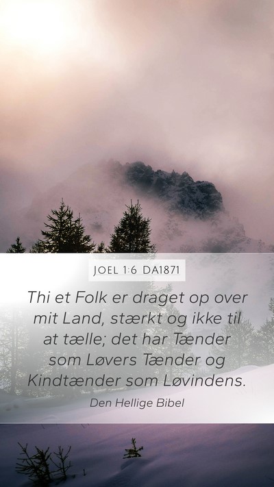Joel 1:6 DA1871 Bible Verse Image