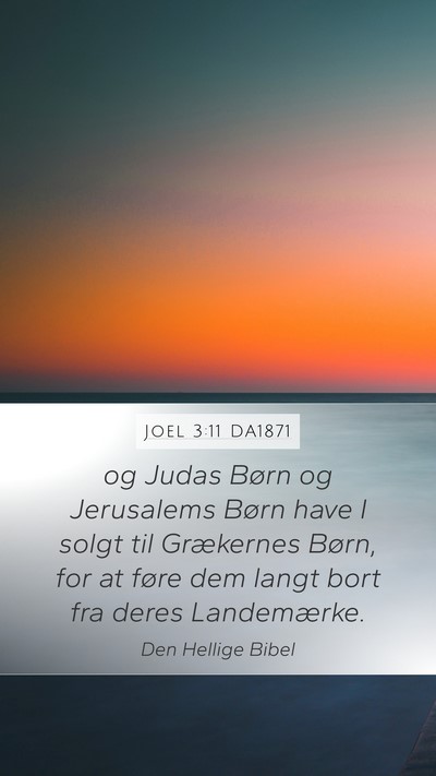 Joel 3:11 DA1871 Bible Verse Image
