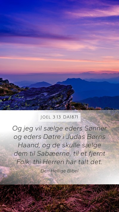 Joel 3:13 DA1871 Mobile Phone Wallpaper - Og jeg vil sælge eders Sønner og eders Døtre i - Mobile Bible Verse Wallpaper