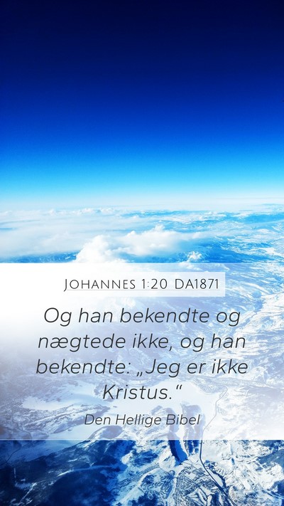 Johannes 1:20 DA1871 Bible Verse Image