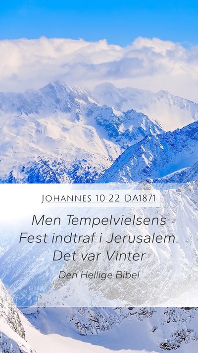 Johannes 10:22 DA1871 Mobile Phone Wallpaper - Men Tempelvielsens Fest indtraf i Jerusalem. Det - Mobile Bible Verse Wallpaper