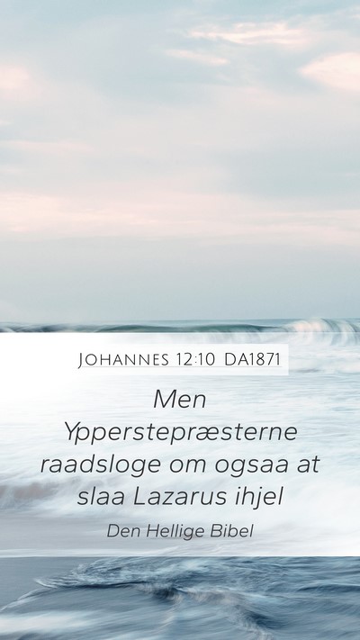 Johannes 12:10 DA1871 Bible Verse Image